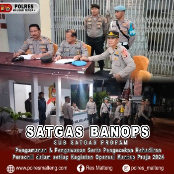 Kembali Satgas Banops Mantap Praja Salawaku 2024 Cek Personil Di Gudang Logistik, KPU dan Kantor Bawaslu