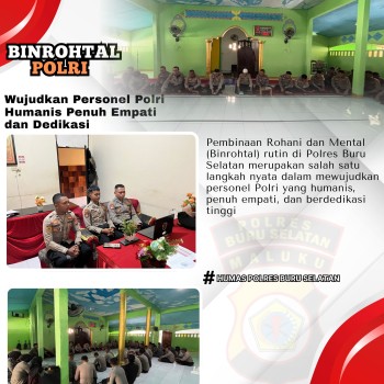 Guna Meningkatkan Keimanan Dan Ketaqwaan, Personil Polres Buru Selatan Laksanakan Binrohtal