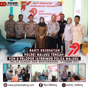 Jelang Hari Bhayangkara Ke 79 Tahun, Polres Maluku Tengah Gelar Donor Darah