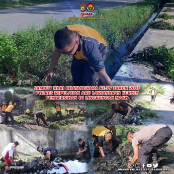 Sambut HUT Bhayangkara Ke - 79 Polres Kepulauan Aru Laksanakan Kurvey Area Mako.